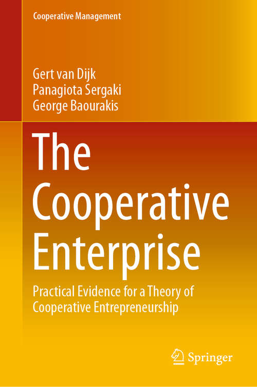 Book cover of The Cooperative Enterprise: Practical Evidence for a Theory of Cooperative Entrepreneurship (1st ed. 2019) (Cooperative Management)
