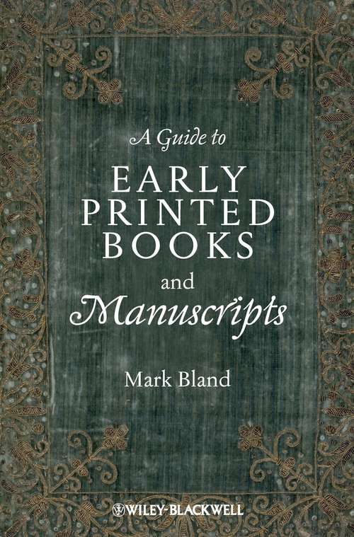 Book cover of A Guide to Early Printed Books and Manuscripts: A Guide To Concepts And Descriptive Terms