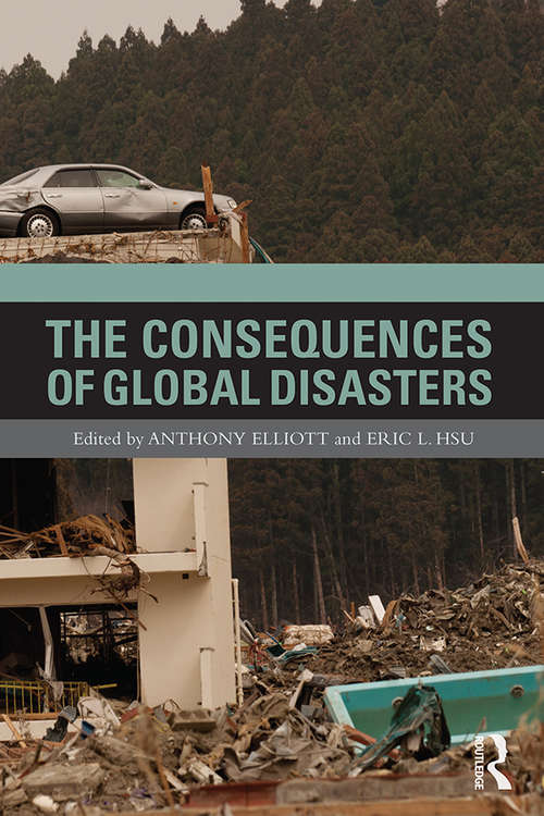 Book cover of The Consequences of Global Disasters (Antinomies)