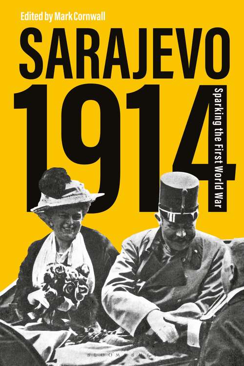 Book cover of Sarajevo 1914: Sparking the First World War