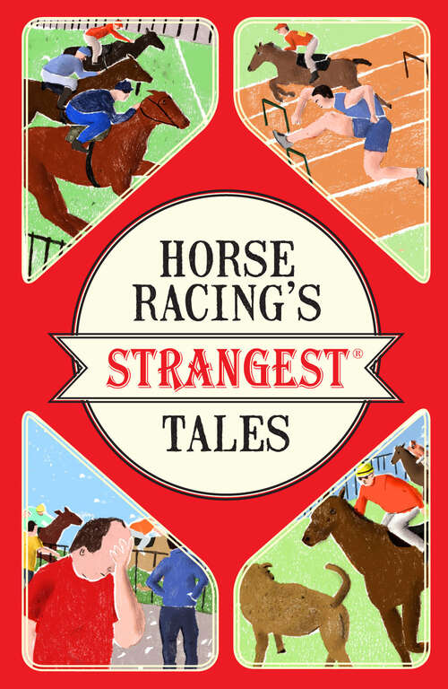 Book cover of Horse Racing's Strangest Tales (ePub edition)