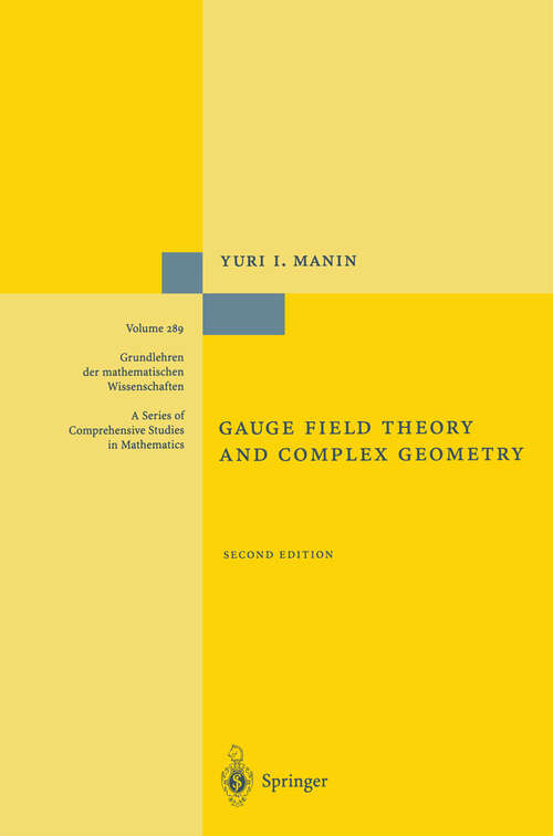 Book cover of Gauge Field Theory and Complex Geometry (2nd ed. 1997) (Grundlehren der mathematischen Wissenschaften #289)