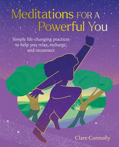 Book cover of Meditations for a Powerful You: Simple life-changing practices to help you relax, recharge, and reconnect