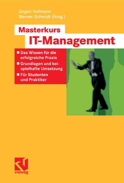 Book cover of Masterkurs IT-Management: Das Wissen für die erfolgreiche Praxis - Grundlagen und beispielhafte Umsetzung - Für Studenten und Praktiker (2007)