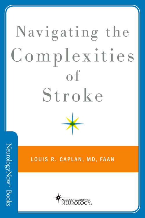 Book cover of Navigating the Complexities of Stroke (Brain and Life Books)