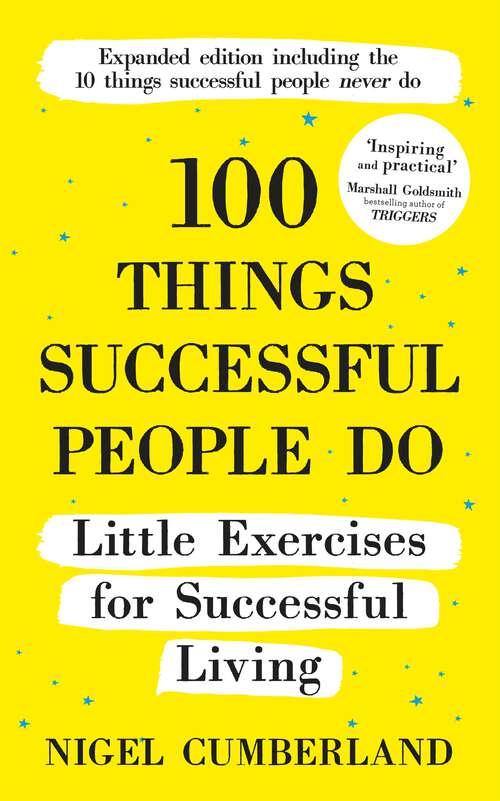 Book cover of 100 Things Successful People Do: Little Exercises for Successful Living: 100 Self Help Rules for Life