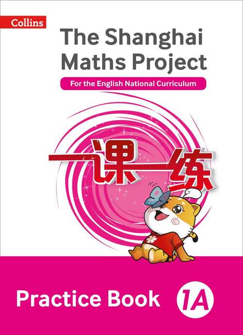 Book cover of The Shanghai Maths Project — PRACTICE BOOK 1A: (PDF) (The Shanghai Maths Project Series)