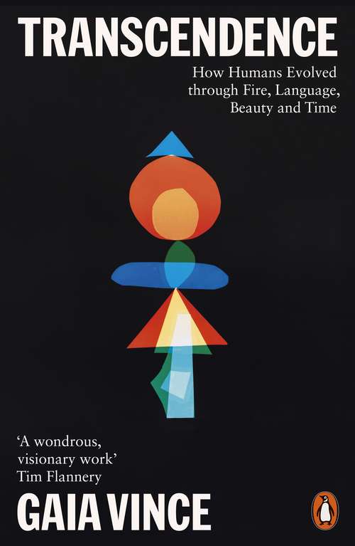 Book cover of Transcendence: How Humans Evolved through Fire, Language, Beauty, and Time