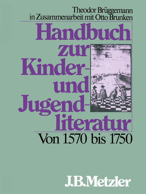 Book cover of Handbuch zur Kinder- und Jugendliteratur. Von 1570 bis 1750 (1. Aufl. 1991)