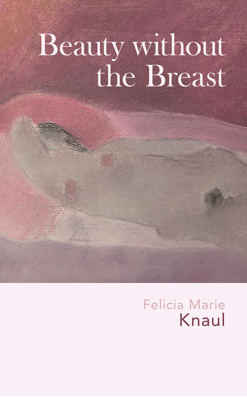 Book cover of Beauty without the Breast (Women, Health, And Equity Ser.: Women & Health)