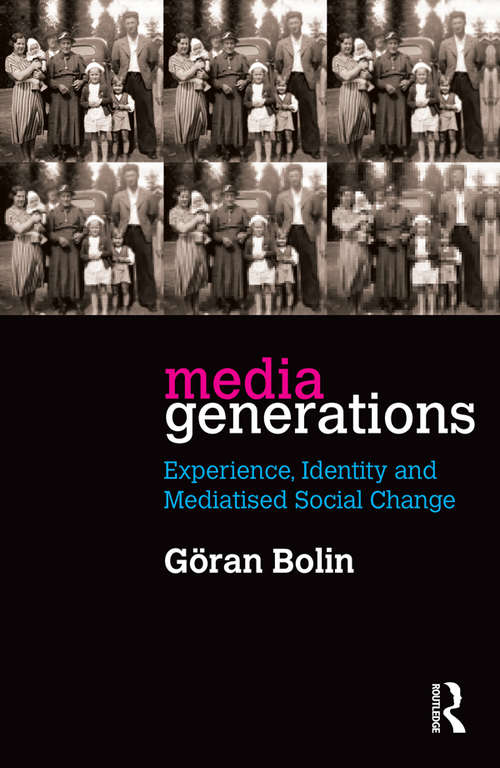 Book cover of Media Generations: Experience, identity and mediatised social change