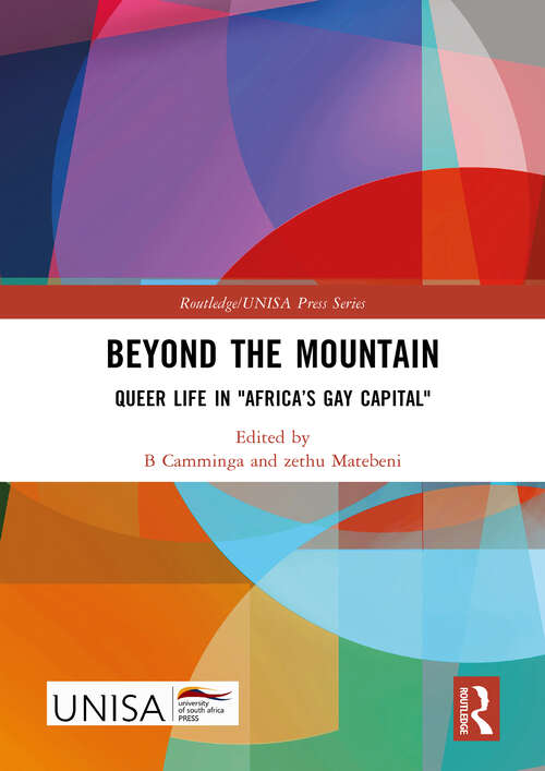 Book cover of Beyond the Mountain: Queer Life in "Africa’s Gay Capital" (Routledge/UNISA Press Series)