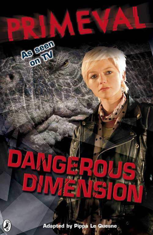 Book cover of Primeval: Dangerous Dimension (Primeval Ser.: Vol. 2)