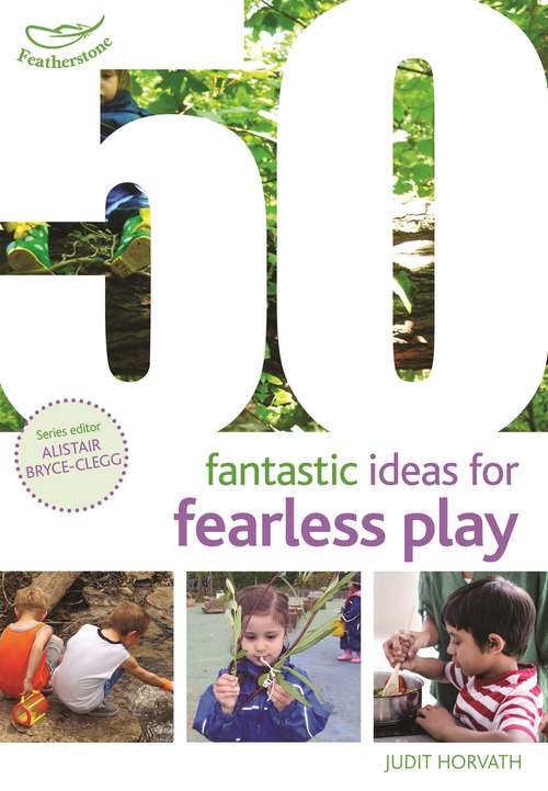Book cover of 50 Fantastic Ideas for Fearless Play (50 Fantastic Ideas)