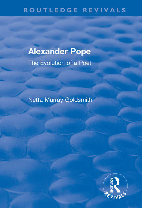 Book cover of Alexander Pope: The Evolution of a Poet (Routledge Revivals)