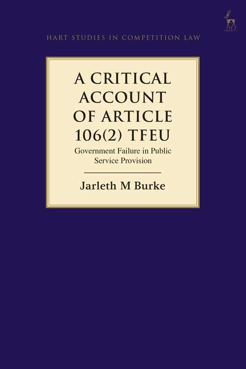Book cover of A Critical Account of Article 106: Government Failure in Public Service Provision (Hart Studies in Competition Law)