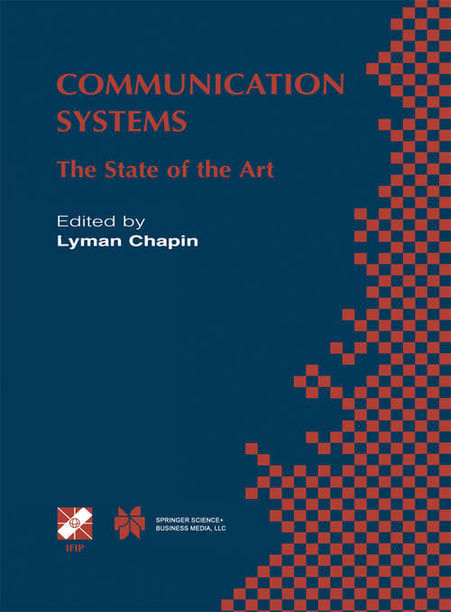 Book cover of Communication Systems: The State of the Art IFIP 17th World Computer Congress - TC6 Stream on Communication Systems: The State of the Art August 25–30, 2002, Montréal, Québec, Canada (2002) (IFIP Advances in Information and Communication Technology #92)