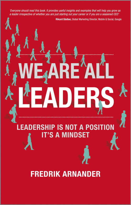 Book cover of We Are All Leaders: Leadership is Not a Position, It's a Mindset