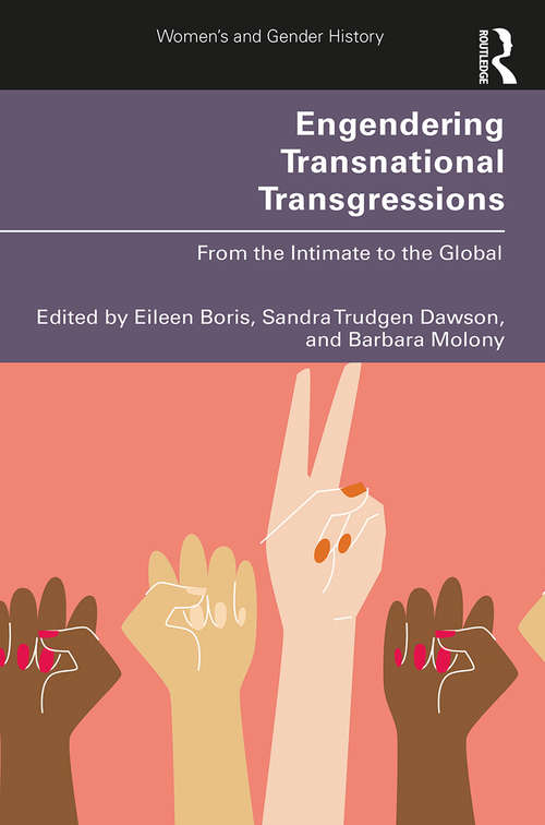 Book cover of Engendering Transnational Transgressions: From the Intimate to the Global (Women's and Gender History)