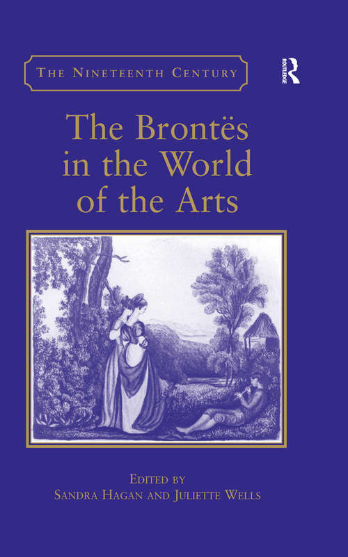 Book cover of The Brontës in the World of the Arts (The Nineteenth Century Series)