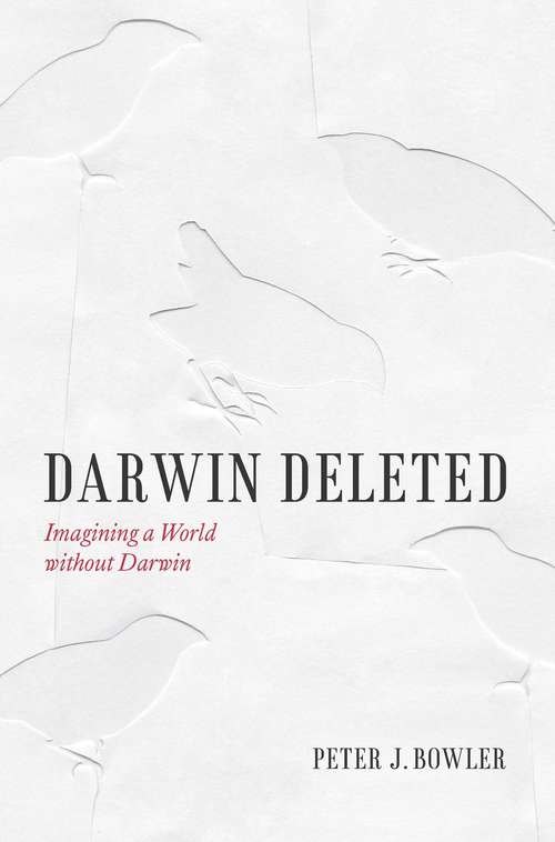 Book cover of Darwin Deleted: Imagining a World without Darwin