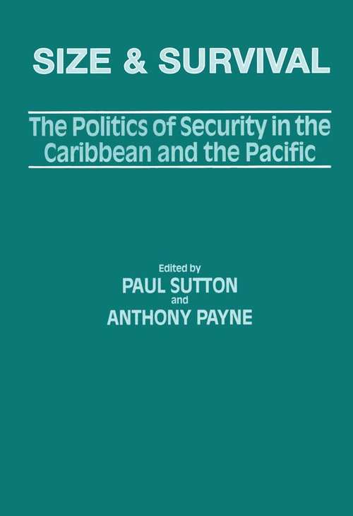 Book cover of Size and Survival: The Politics of Security in the Caribbean and the Pacific