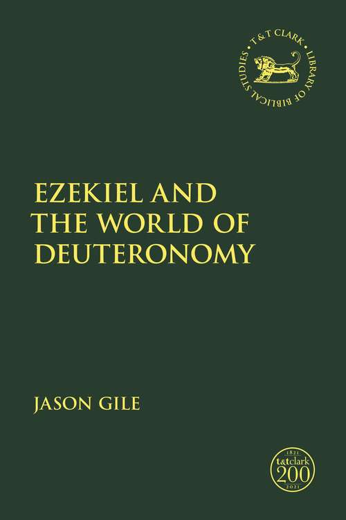 Book cover of Ezekiel and the World of Deuteronomy (The Library of Hebrew Bible/Old Testament Studies)