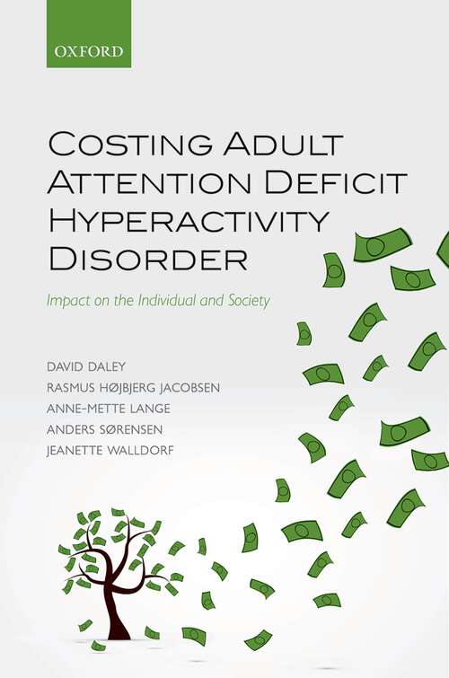 Book cover of Costing Adult Attention Deficit Hyperactivity Disorder: Impact on the Individual and Society
