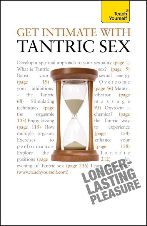 Book cover of Get Intimate with Tantric Sex: Be a better lover and discover a fresh approach to sexuality (Teach Yourself)