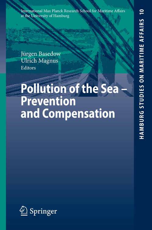 Book cover of Pollution of the Sea - Prevention and Compensation (2007) (Hamburg Studies on Maritime Affairs #10)