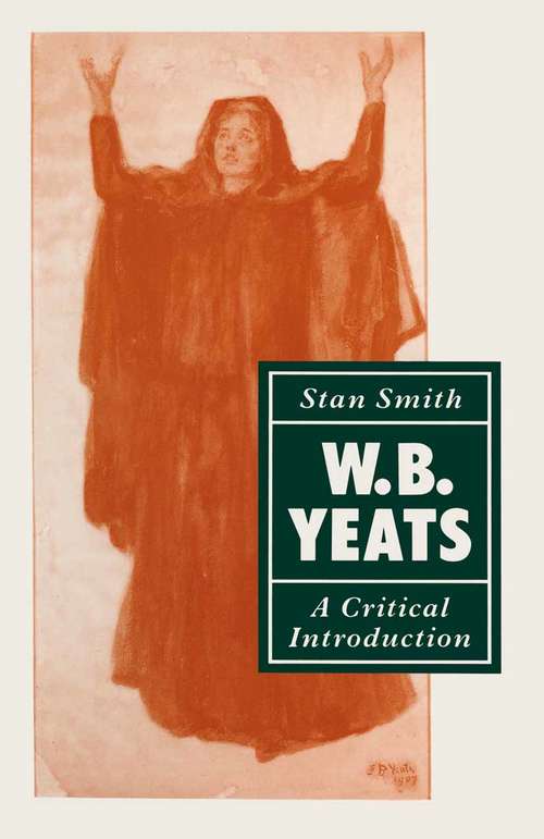Book cover of W. B. Yeats: A Critical Introduction (1st ed. 1990)