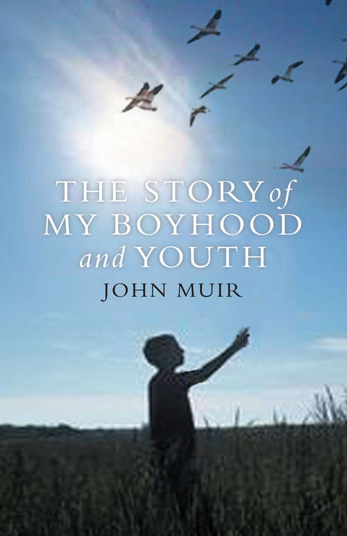 Book cover of Story of My Boyhood and Youth (The\john Muir Library)