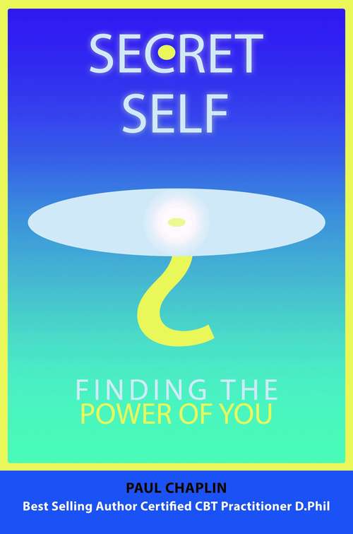 Book cover of Secret Self - Finding the Power of You