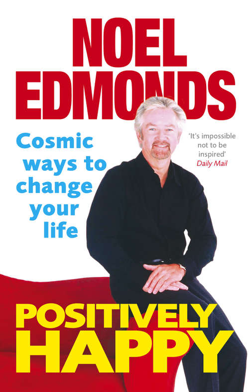 Book cover of Positively Happy: Cosmic Ways To Change Your Life