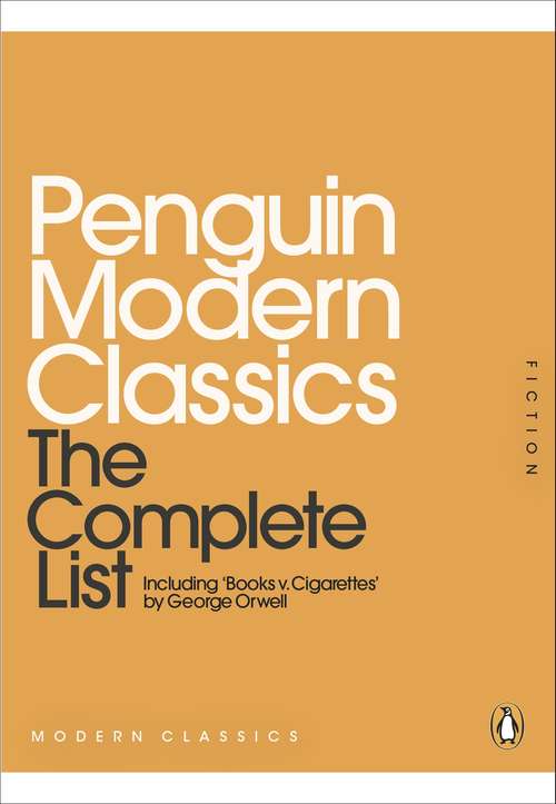 Book cover of Penguin Modern Classics: The Complete List (Penguin Modern Classics)