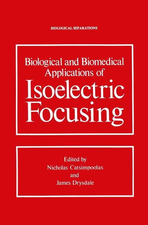 Book cover of Biological and Biomedical Applications of Isoelectric Focusing (1977) (Biological Separations)
