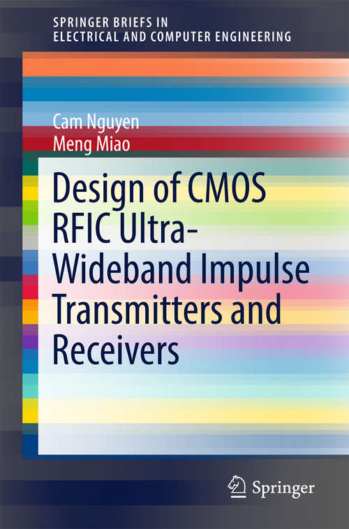 Book cover of Design of CMOS RFIC Ultra-Wideband Impulse Transmitters and Receivers (SpringerBriefs in Electrical and Computer Engineering)
