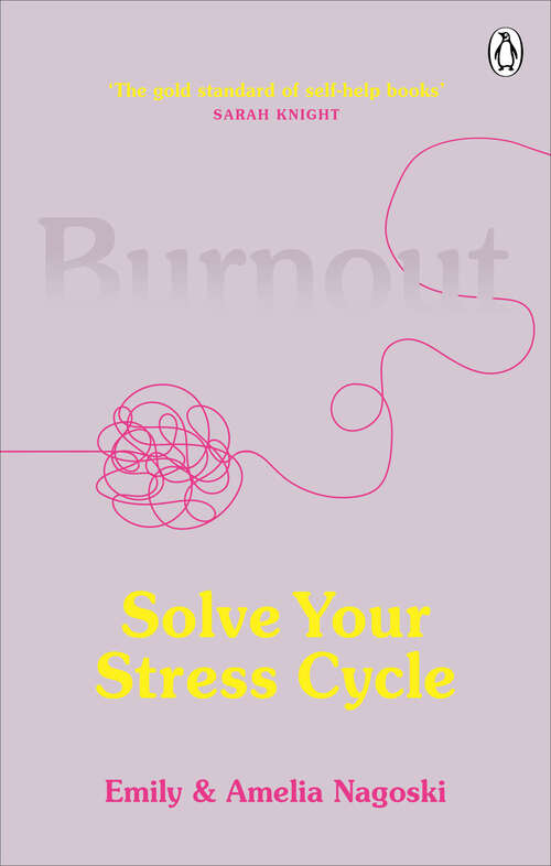 Book cover of Burnout: The secret to solving the stress cycle
