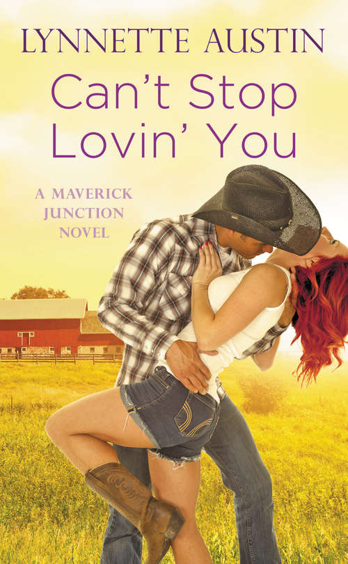 Book cover of Can't Stop Lovin' You (Maverick Junction #3)