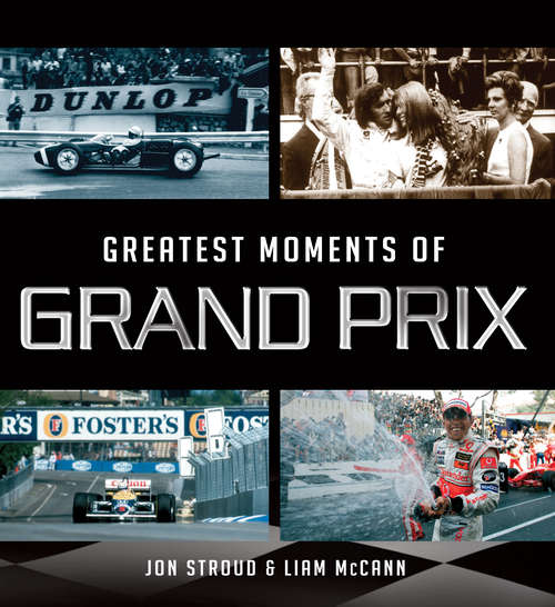 Book cover of Greatest Moments of Grand Prix (Little Bks.)