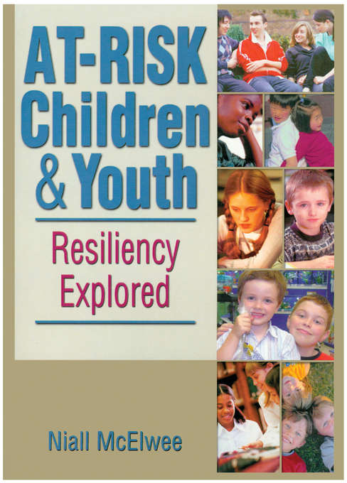Book cover of At-Risk Children and Youth: Resiliency Explored