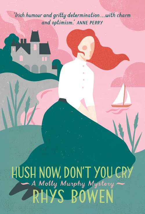 Book cover of Hush Now, Don't You Cry: A Molly Murphy Mystery (Molly Murphy #11)