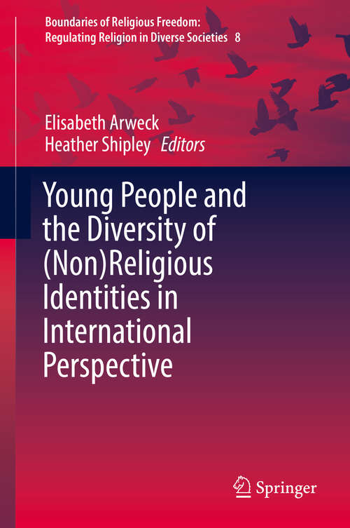 Book cover of Young People and the Diversity of (1st ed. 2019) (Boundaries of Religious Freedom: Regulating Religion in Diverse Societies #8)