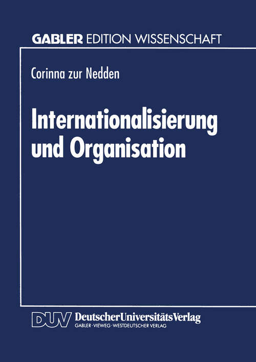 Book cover of Internationalisierung und Organisation: Konzepte für die international tätige Unternehmung mit Differenzierungsstrategie (1994)