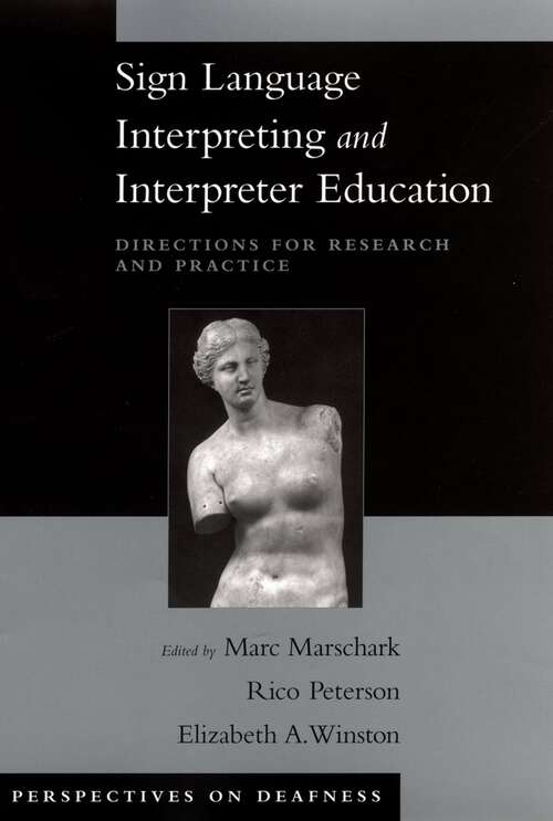 Book cover of Sign Language Interpreting and Interpreter Education: Directions for Research and Practice (Perspectives on Deafness)