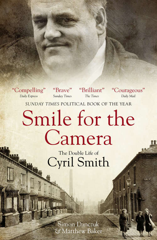 Book cover of Smile for the Camera: The Double Life of Cyril Smith