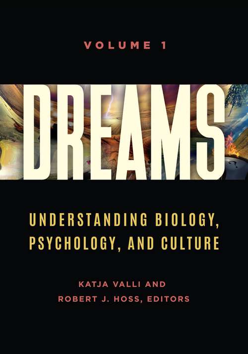 Book cover of Dreams [2 volumes]: Understanding Biology, Psychology, and Culture [2 volumes]