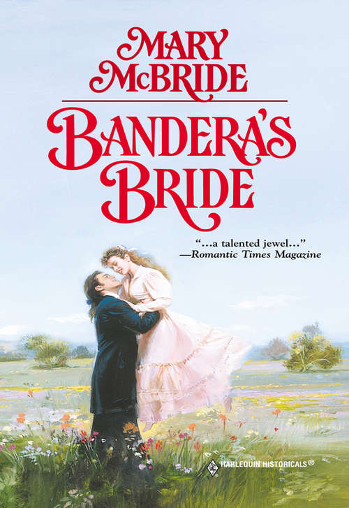 Book cover of Bandera's Bride (ePub First edition) (Mills And Boon Historical Ser.)