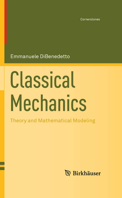Book cover of Classical Mechanics: Theory and Mathematical Modeling (2011) (Cornerstones)