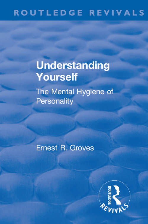 Book cover of Revival: Understanding Yourself: The Mental Hygiene of Personality (Routledge Revivals)